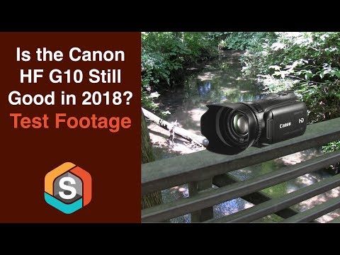 Is the Canon HF G10 still a good camera in 2018?  Test Footage