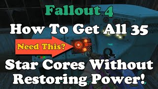 Fallout 4 How To Get All 35 Star Cores Without Restoring Power! (Nuka World Star Control Quest)