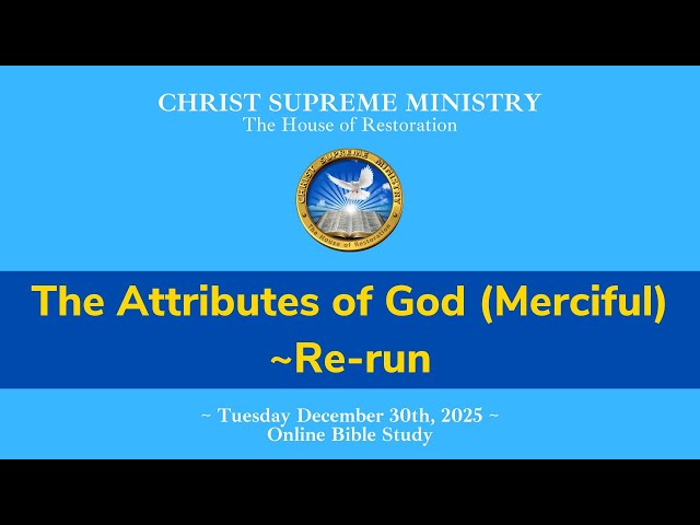 The Attributes of God: A Merciful God | December 30th 2025 Tuesday Bible Study