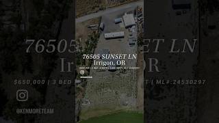 $650,000 | 76505 SUNSET LN Irrigon, OR #realestate  #irrigonoregon