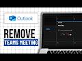How to Remove Teams Meetings from Outlook Invites (Step By Step)