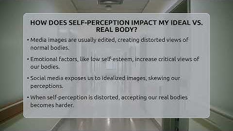 How Does Self-perception Impact My Ideal Vs. Real Body? - Inside Body Image