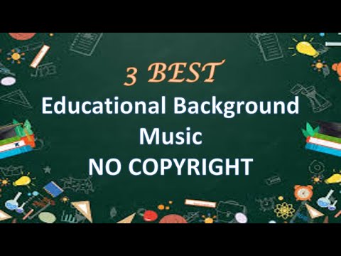 3 Best Educational Background Music NO COPYRIGHT (Education) - YouTube