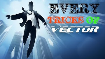 Vector All Tricks | Gameplay |