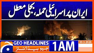 Israeli attack on Iran, power outage| Geo News 1 AM Headlines | 30 March 2026 Net Worth
