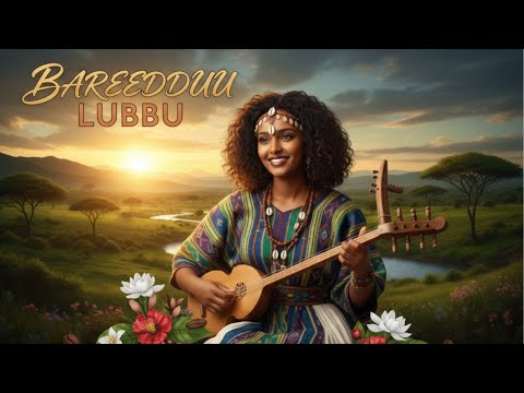 New Oromo Love Song Bareedduu Lubbuu Official Audio 2025