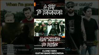 A Day To Remember - Last Chance To Dance (Bad Friend) | Clone Hero - Guitar Band Indonesia