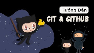 Hướng Dẫn Cài Đặt Git và GitHub Cho Người Mới Bắt Đầu (MỚI NHẤT)