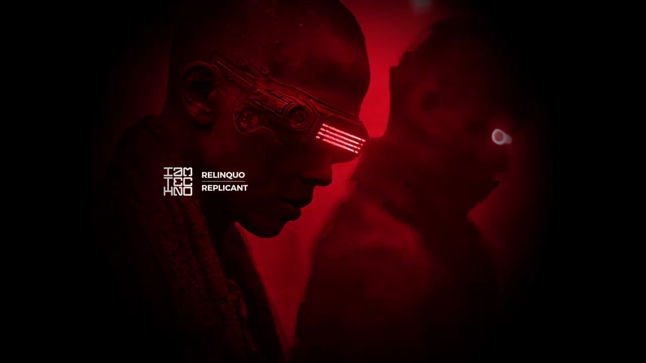 Relinquo - Replicant // IAMTRED