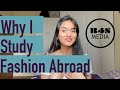 Why Study Fashion Abroad | Study Abroad Secrets With That Indian Girl