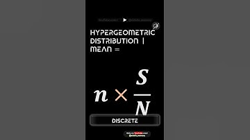 Hypergeometric Distribution  Mean =     #     Maths  !  Statistics #Exam P