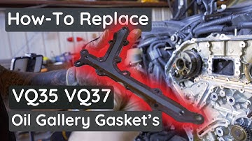 Ultimate VQ Engine Care | Oil Gallery Gaskets | 100k Mile Service Guide