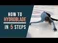 How to HYDROBLADE in 5 Steps!