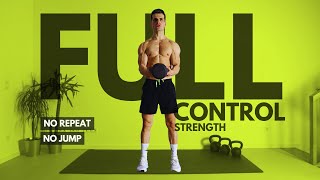 FULL CONTROL KETTLEBELL STRENGTH WORKOUT | 35 MIN FOLLOW ALONG WORKOUT