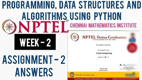 NPTEL: Programming , Data Structures and Algorithms Using Python Week 2 Quiz [Assignment 2 ] Answers