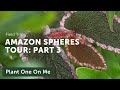 Amazon Spheres Tour: Part 3 — Ep 153