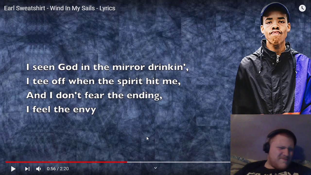 Reaction to Earl Sweatshirt Wind In My Sails Lyrics YouTube