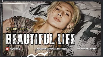 XDINARY HEROES (엑스디너리 히어로즈) - BEAUTIFUL LIFE Rom/Lirik/Terjemahan Bahasa Indonesia XDINARY HEROES (엑스디너리 히어로즈) - BEAUTIFUL LIFE Rom/Lirik/Terjemahan Bahasa Indonesia