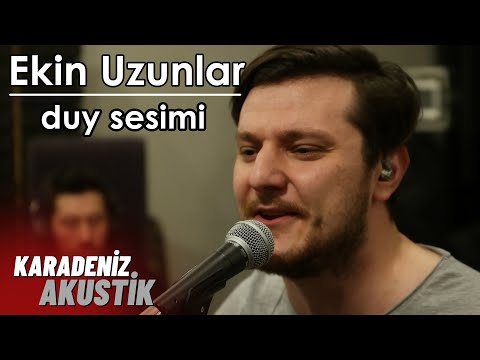 Ekin Uzunlar - Duy Sesimi #KaradenizAkustik