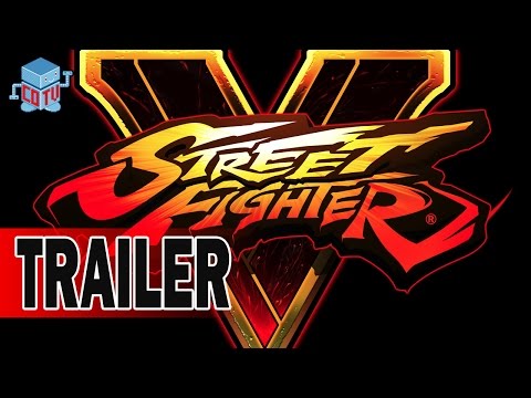 Street Fighter V Official Trailer E3 2015