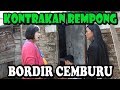 BORDIR CEMBURU || KONTRAKAN REMPONG EPISODE 82