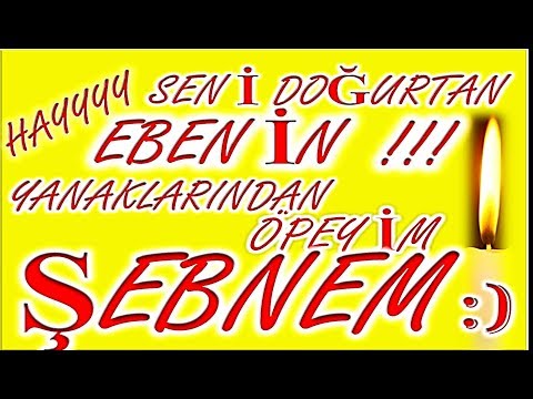 İyi ki Doğdun Şebnem İsme Özel Komik Doğum Günü Şarkısı