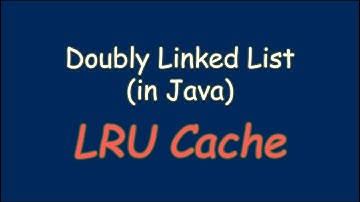 LRU Cache - What is it and how to implement (in Java)