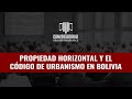 Propiedad Horizontal y el Código de Urbanismo en Bolivia