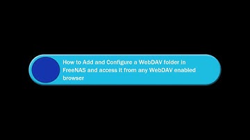 FreeNAS 11 Beginner 08 - Configure a WebDAV folder in FreeNAS
