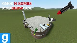 (Gmod) H-Bombs Mod Showcase (READ DESCRIPTION BEFORE WATCHING!!!)