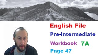 English File, Pre Intermediate, Workbook, 7A, Page 47