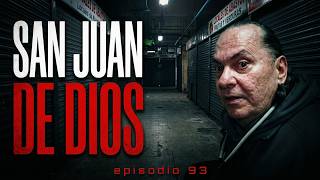 What happens when the San Juan de Dios Market closes Episode 93