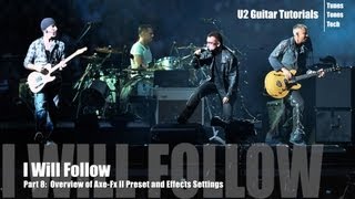Part 8:  I Will Follow (U2 Tutorial) - Overview of Axe-Fx II Preset