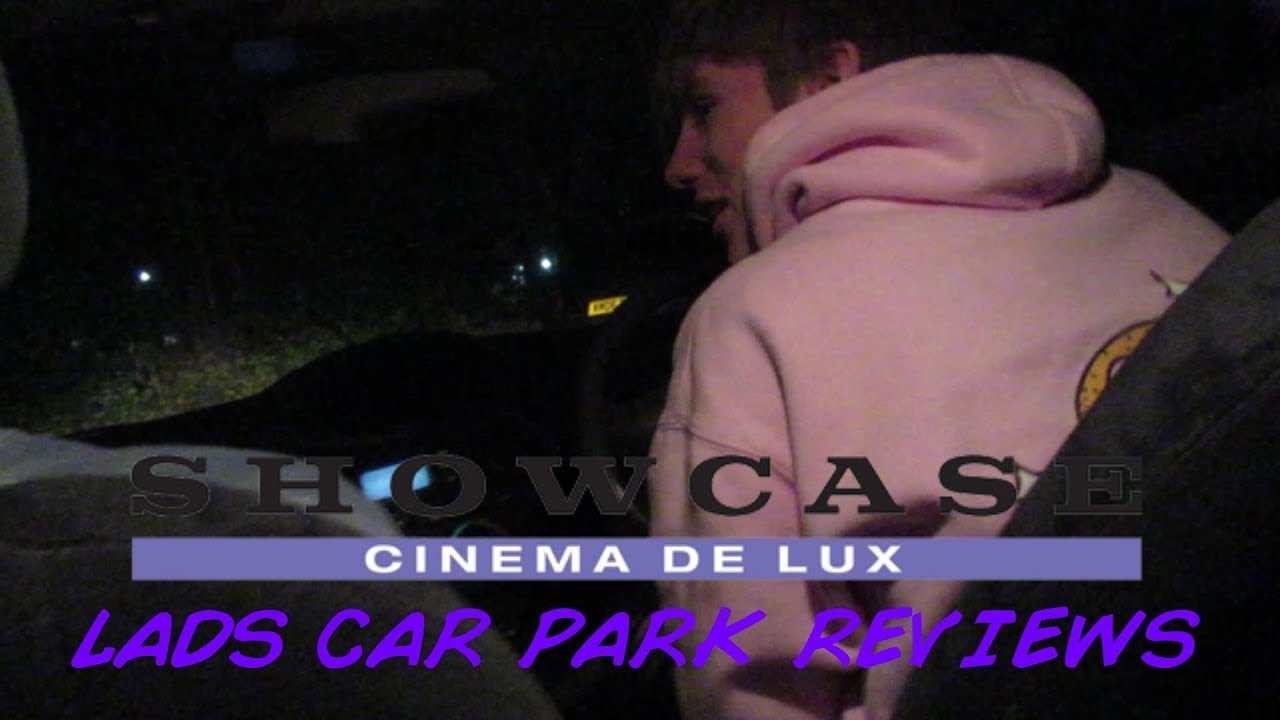 Showcase Cinema Lads Car Park Reviews YouTube