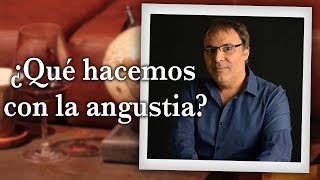 Gabriel Rolón - ¿ Qué hacemos con la angustia ?