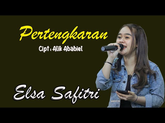 Pertengkaran I Elsa Safitri I KMS Production class=