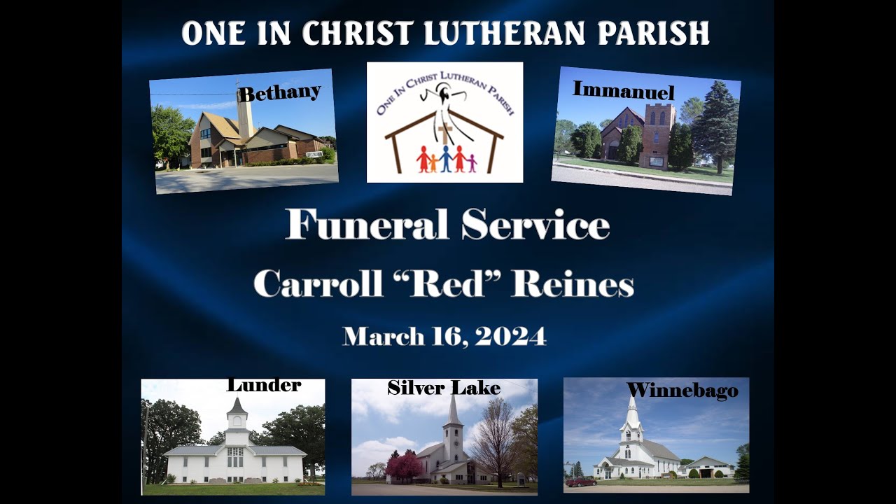 One in Christ Lutheran Parish Funeral Service of Carroll Reines 03 16