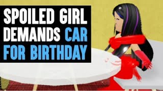 Video thumbnail of "SPOILED GIRL Demands Car For Birthday: Part 1 (Roblox Dhar Mann)"