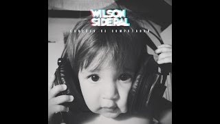 Video thumbnail of ""Pra Qdo Vc Se Lembrar de Mim" - Wilson Sideral - Versão Álbum - Canções de Computador"