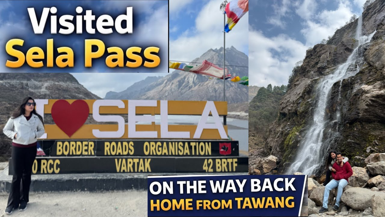Tawang Trip Ends✨ || Visited the Stunning Sela Pass🏔️