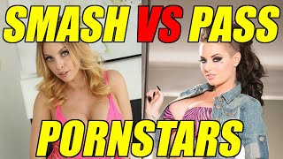 Smash or Pass VS - Pornstars Edition #1