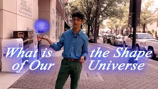 Breakthrough Junior Challenge 2021 || What is the Shape of Our Universe?
