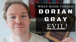 What Book Turned Dorian Gray Evil?