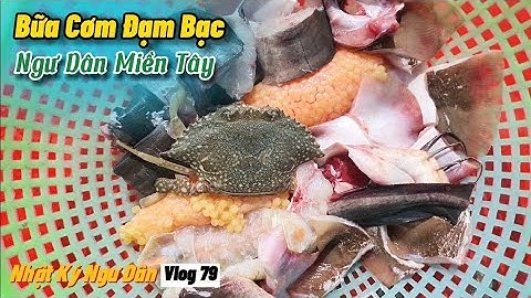 Nét Quê Bữa Cơm Đạm Bạc Trên Ghe, Canh Chua Thập Cẩm | NKND #79