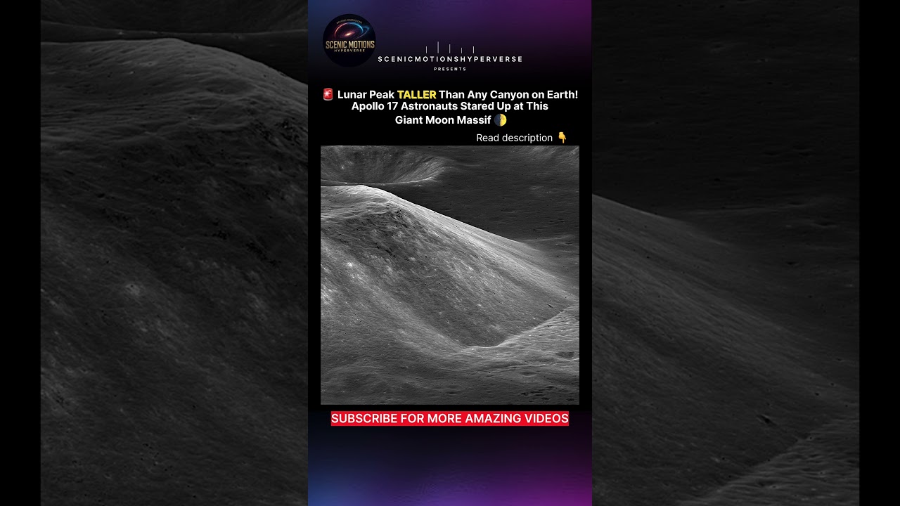 🚨 Moon’s South Massif: Taller Than Any Canyon on Earth | Apollo 17