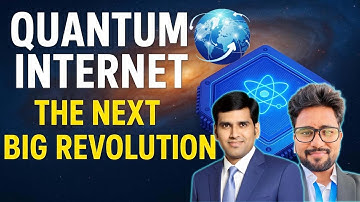 Quantum Internet: The Big Revolution || First of its kind video on YouTube