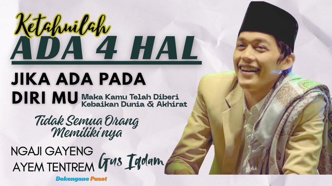 TANDA ORANG MULIA BAHAGIA SUKSES DUNIA & AKHIRAT || Penjelasan GUS IQDAM