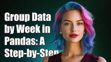 How to Group Data by Week in Pandas: A Step-by-Step Guide