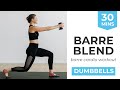 30-Minute BARRE BLEND Workout | Barre Cardio Fusion Full Body Workout