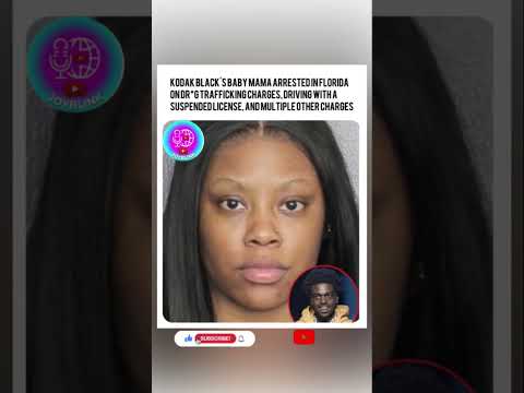 KODAK BLACK'S BABY MAMA ARRESTED IN FLORIDA #shorts #viral #trending #news #fyp